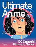 Ultimate Anime: 100 Essential Films and Series - Hardcover-0