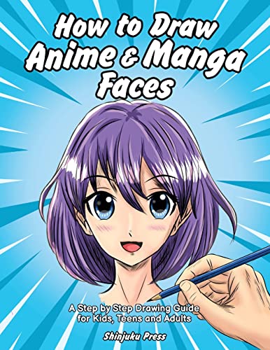 How to Draw Anime & Manga Faces: A Step by Step Drawing Guide for Kids, Teens and Adults - Paperback-0