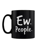 Ew. People. Black Mug