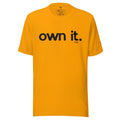 OWN IT T-Shirt